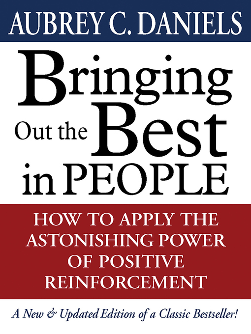 Title details for Bringing Out the Best in People by Aubrey C. Daniels - Wait list